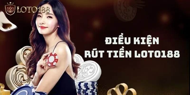 Tuyệt đối không gian lận khi chơi game tại LOTO188 thì mới rút được tiền