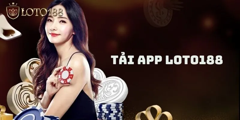 Tải app LOTO188 về Android