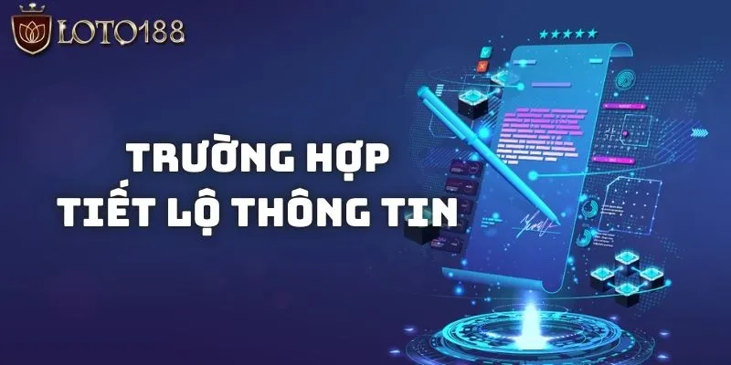 Tiết lộ thông tin của người chơi trong một số trường hợp nhất định